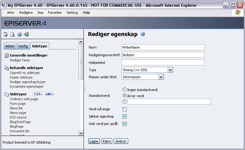 34 Administratorhåndbok for EPiServer 4.60 deretter skjuler du sidetypen. Da får redaktørene ikke tilgang til malen, og de kan dermed ikke opprette flere.