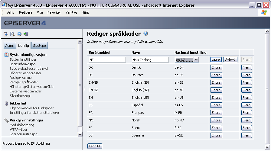 46 Administratorhåndbok for EPiServer 4.60 som tidsformat, valuta osv., skal vises på det aktuelle språket, må språket være lagt til under Redigere språkkoder.