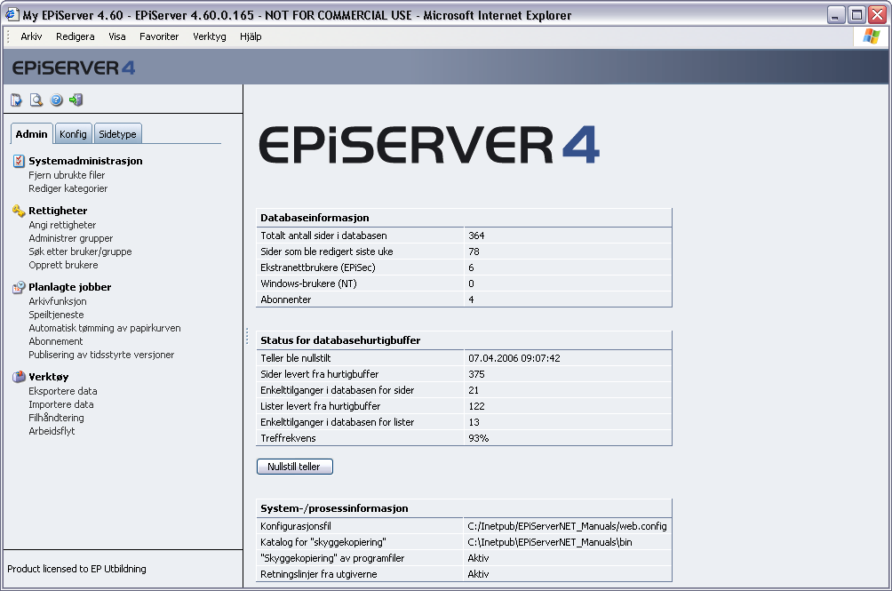 8 Administratorhåndbok for EPiServer 4.60 Vinduet Når du har logget deg på i administreringsmodus, kommer du til den første siden i administreringsmodus.