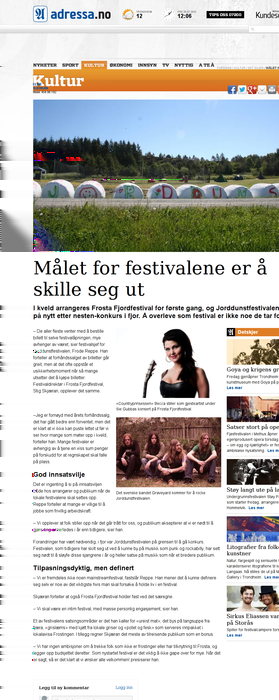 Målet for festivalene er å skille seg ut Adresseavisen. Publisert på nett 20.07.2012 12:06. Profil: Analyseprofiler, Frosta Fjordfestival. Eline Bjerkan.