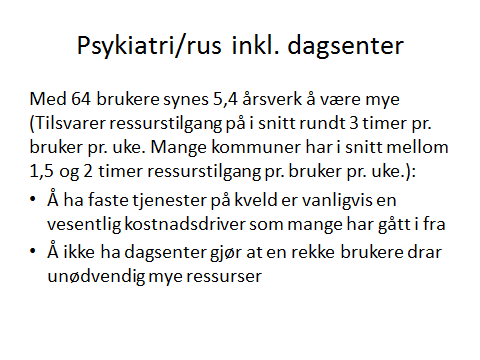 64 brukere kan være noe høyt, men det krever en dypere analyse å avgjøre om det gis tjenester til brukere som burde vært avsluttet noe som faller utenfor denne diagnosen.