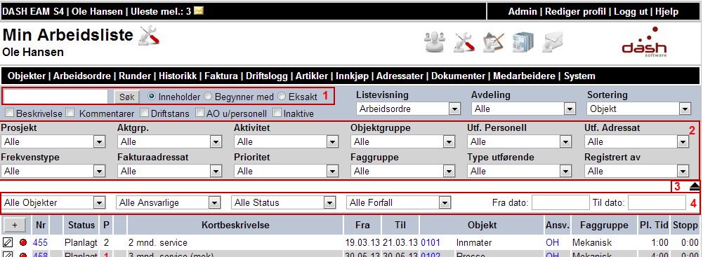 Dash EAM WEB - Bruk 2.0 Grunnfunksjonalitet 2.0.1 Generelt Grunnfunksjonalitet Når du kommer inn i Dash WEB finner du øverst til høyre en egen rekke med hurtigikoner som gir rask tilgang til dine lister.