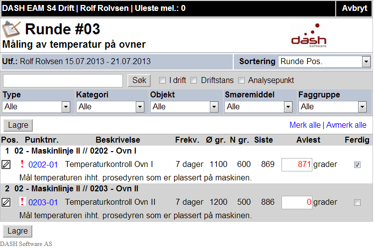 Avviksmelding for rundepunkt med avvik Registrering av målepunkter som utført/ferdig gjøres på samme måte. Avleste verdier kan direkte legges inn i skjermbildet nedenfor.