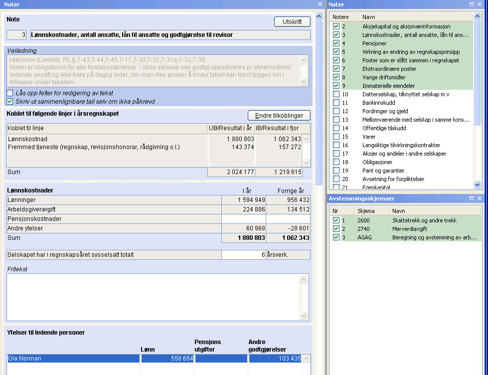 Noter Notene er forskjellig utformet for å dekke en rekke ulike notebehov. Kobling til linje i årsregnskapet Det fleste notene er forhåndskoblet til aktuelle linjer i årsregnskapet.