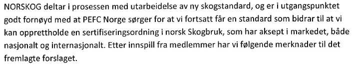 6 LO mener at forslaget til revidert sertifiseringssystem bidrar til å forenkle den praktiske bruke av systemet, presiserer ansvarsforhold og legger til rette for et bærekraftig skogbruk.