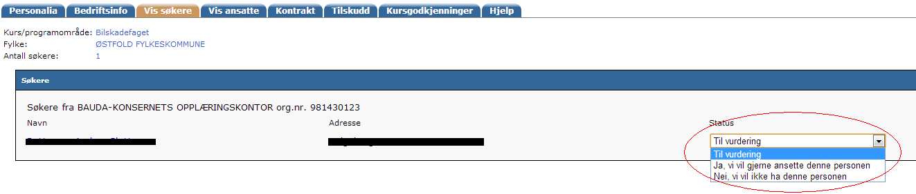 Tilbakemelding til Opplæringskontoret gis ved å legge inn aktuell verdi i feltet «status». Kun status som ligger i nedtrekksmenyen er mulig å bruke.