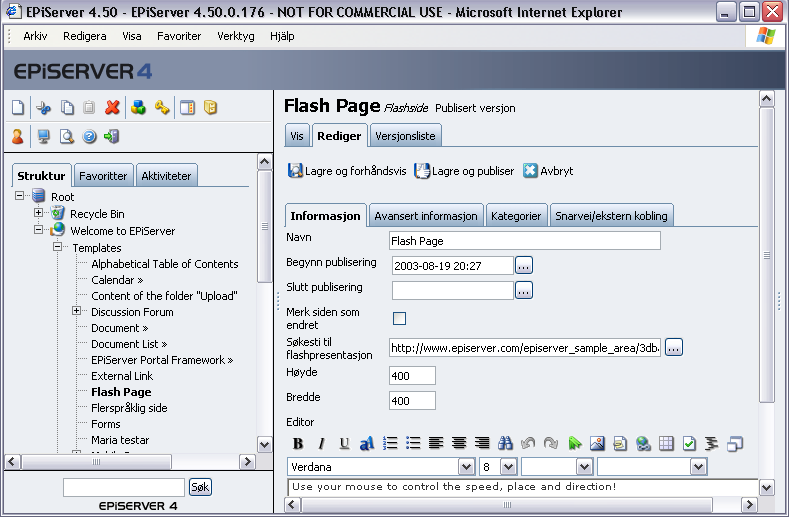 30 Arbeide med maler i EPiServer 4.50 Flashside Sidemalen Flashside brukes til å vise flashfilmer på en webside i EPiServer.