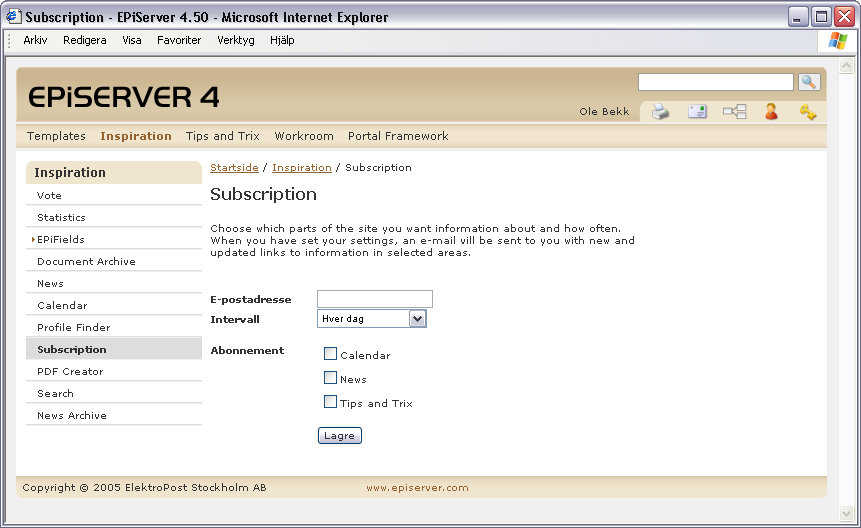 48 Arbeide med maler i EPiServer 4.50 Abonnement Med sidemalen Abonnement kan besøkende få tilsendt informasjon om nye og oppdate-rte sider fra webområdet via e-post.