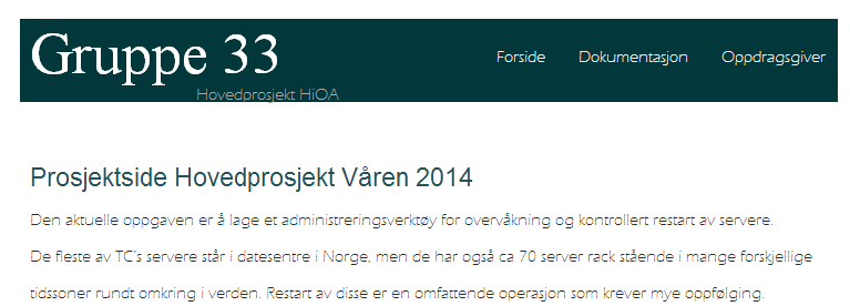 Prosjekthjemmeside Prosjekthjemmeside var et krav at gruppen opprettet tidlig i prosjektet, denne skulle brukes til å gi informasjon om prosjektet og til å laste opp nødvendige dokumenter.