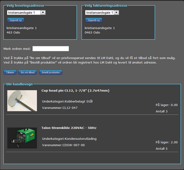 6.2.5. Ordrefullføring Fig 6.2.5 Ordrefullføringsside Når man går videre fra handlevognsiden vises Bestill produkter / be om tilbud siden.