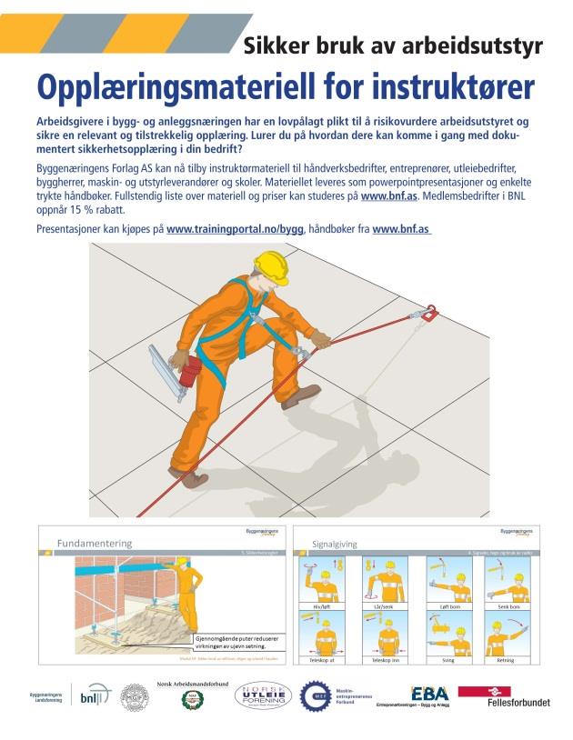 Sikker bruk av arbeidsutstyr Forskriftskrav om dokumentert sikkerhetsopplæring av arbeidsutstyr