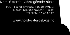 Årsmelding 2012-2013: Nord-Østerdal Innhold: 1. GRUNNDATA FOR SKOLEN... 3 VIRKSOMHETSDATA... 3 ELEVENES FORUTSETNINGER... 4 2. RAPPORTERING AV MINSTE ÅRSTIMETALL... 4 MINSTE ÅRSTIMETALL... 4 3.