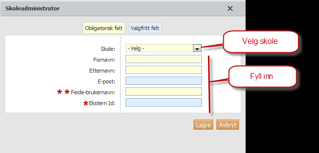 3. Klikk 4. Velg skole og fyll inn personens informasjon i feltene i vinduet som dukker opp. Feltene i dette vinduet vil variere basert på om dere skal logge inn med Feide, eller ikke.