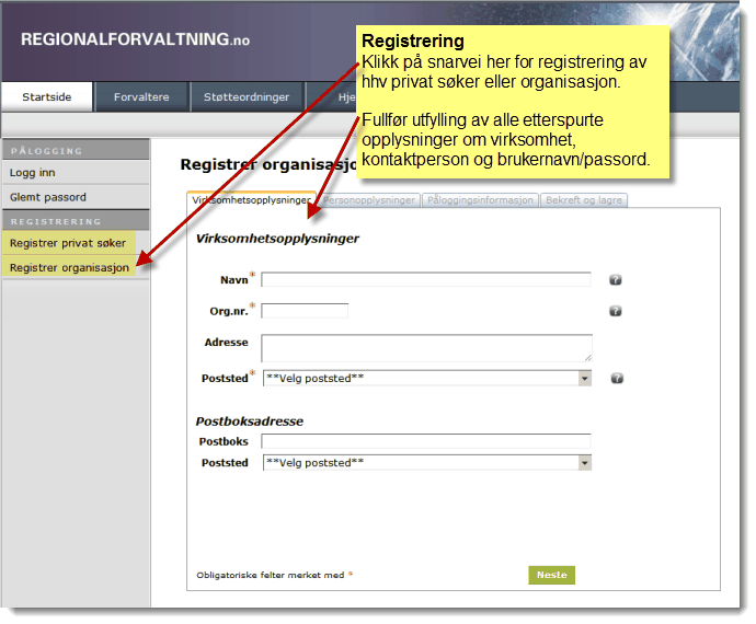 Søker 15 1. Registrer deg som organisasjon dersom du skal søke på vegne av en organisasjon som kommune, regionalt fond el.l. 2.
