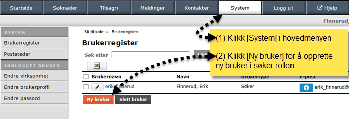 Søker 19 5. Av sikkerhetsmessige årsaker bør du vurdere å endre passord. 2.1.4 Flere brukere I RF13.50 er det mulig å ha flere brukere på samme søkererolle. Feks.