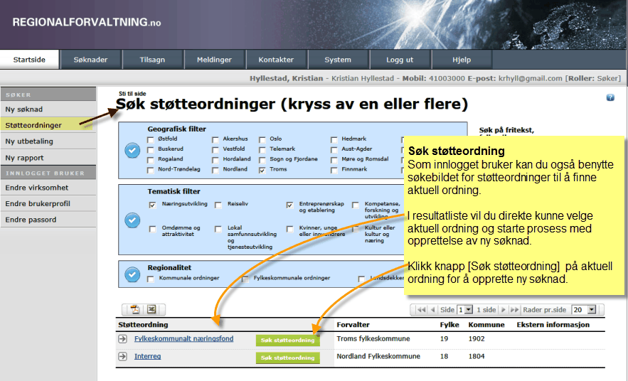 Søker Søk og velg aktuell støtteordning Velg