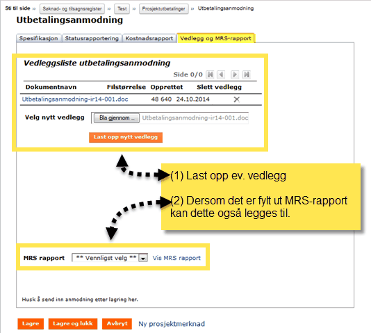 70 3.2.1.5 RF13.50 - Dokumentasjon Åpne rapportliste Med rapport menes i dette tilfellet MRS-rapport.