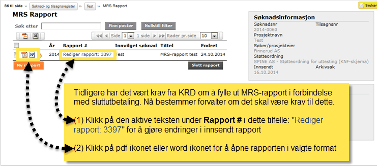 Forvalter 71 MRS Rapportliste åpnes: 3.2.1.6 Ny rapport Med rapport menes i dette tilfellet MRS-rapport.