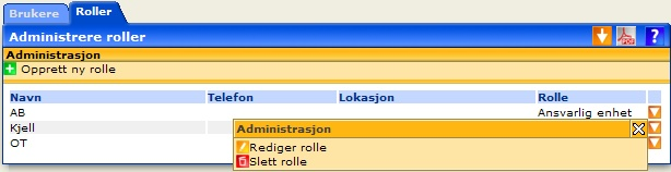 Klikk i tittellinjen for å opprette ny rolle. Klikk utfor aktuell rolle for redigere eller slette rolle. Rollen vil være tilgjengelig i valgt lokasjon og dennes underlokasjoner.