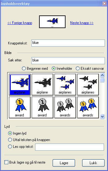 88 Lage egne paneler Bildelisten fylles ut etter hvert som du skriver. Hvis du ikke finner bildet du vil ha, skriver du inn en annen søketekst.