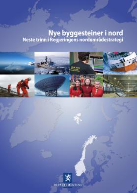fornybare ressurser til havs Fremme landbasert næringsutvikling i nord Videreutvikle infrastrukturen i nord