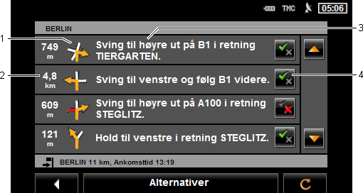 Opphev sperre Trykk på Alternativer > Oppheve sperre. Sperren oppheves. Ruten beregnes på nytt. Den veistrekningen som var sperret, kan igjen brukes i ruteberegningen. 9.