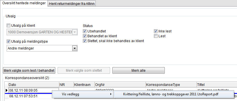 8. Klikk på Kvitterings/feilliste, lønns- og trekkoppgaver.pdf og du vil få opp kvitteringen på høyre side. 9. Høyreklikk når du står i kvitteringslisten og velg Skriv ut. 10.