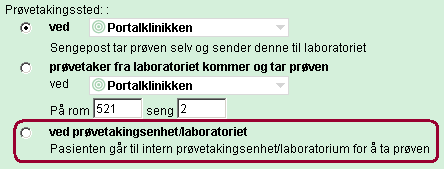 1. Laboratoriets personell tar prøver av pasienten ute i klinikken. 2. Sengepostens personell tar blodprøver av pasienten ute i klinikken (desentralisert prøvetaking). 3.