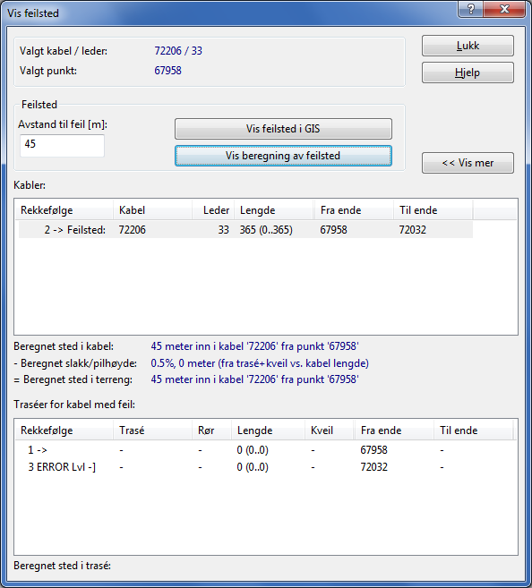 6. Oppgi lengden som er målt til feilen. 7. Hvis du har en kartmodul som støtter denne funksjonen kan du trykke på knappen Vis feilsted i GIS.