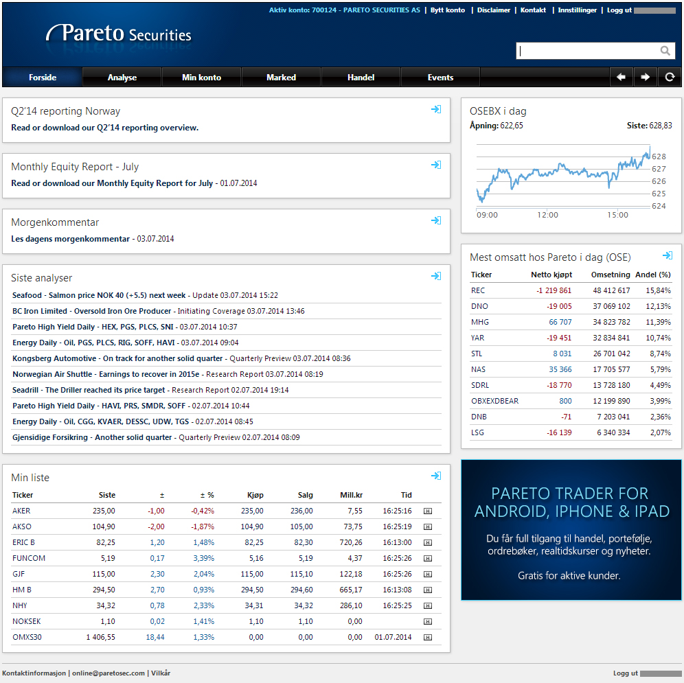 FORSIDE OG TOPPMENY Forsiden gir deg hurtig oversikt over våre morgenkommentarer, siste analyser, «Min liste», hovedindeksen på Oslo Børs og hvilke aksjer som er mest omsatt hos Pareto.