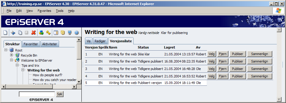 48 Redaktørhåndbok for EPiServer 4.30 Versjonshåndtering I EPiServer kan du arbeide med flere versjoner av samme side. Alle publiserte sider du endrer, lagres som en ny versjon.