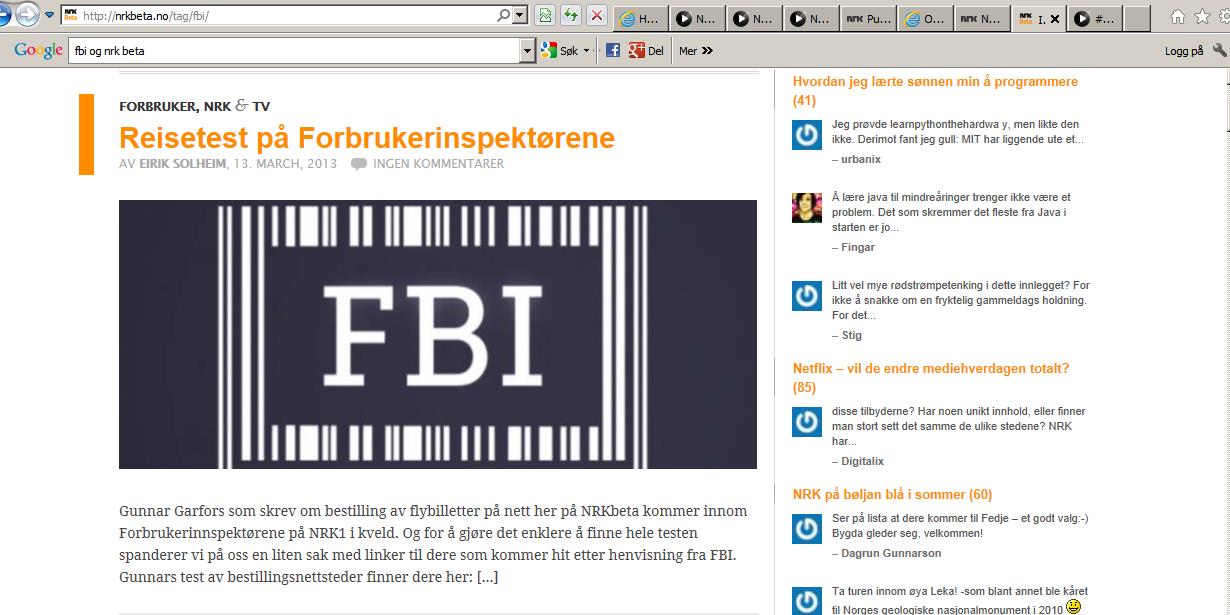 FBI og PULS på nett 117 På NRK. Beta tilbys link til test, og andre relevante ting i tillegg til at de inviteres til posting av innlegg/kommentarer. Det finnes helt nederst også en link til Facebook.