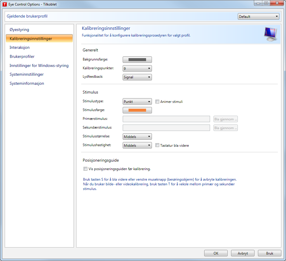 4.9.6 Slik tilpasser du kalibrering Hvis du vil tilpasse kalibrering, følg trinnene nedenfor. 1. Åpne Tobii Eye Control Options > Kalibreringsinnstillinger. Generelt 2.