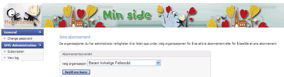 Bestille sms-tjenesten Du kan sende en bestilling via Medarbeideren www.medarbeideren.no eller kontakt Duplo Data tlf. 51 70 09 00, for å bestille konto. Velg Min Side.