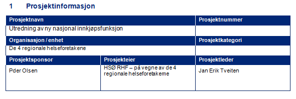 Sluttrapport - Utredning av utvidet nasjonal innkjøpsfunksjon Side: 44 av 60 8.