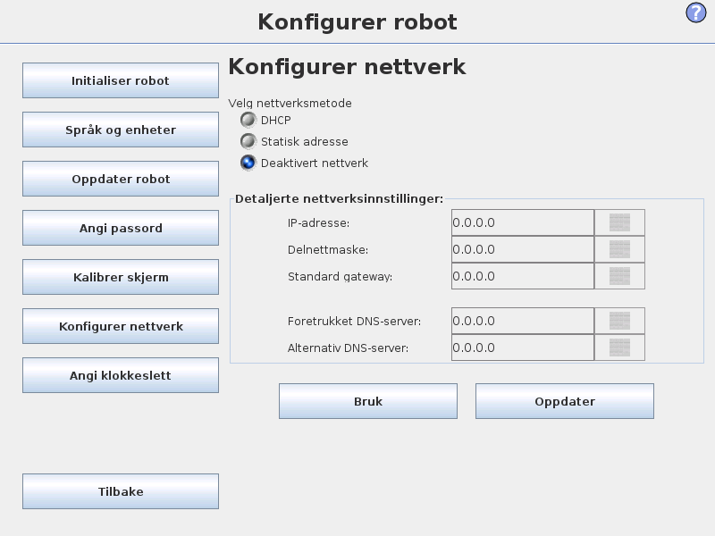 14.4 Kalibrer skjerm 14.4 Kalibrer skjerm 14.5 Konfigurer nettverk Kalibrere berøringsskjermen. Følg instruksjonene på skjermen for å kalibrere berøringsskjermen.