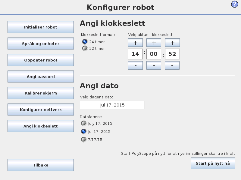 14.6 Angi klokkeslett Panel for konfigurasjon av Ethernet-nettverket. En Ethernet-tilkobling er ikke nødvendig for de grunnleggende robotfunksjonene, og er deaktivert som standard. 14.