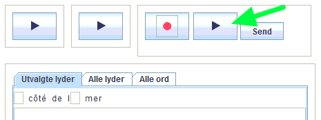 Spill inn din egen stemme Når du har hørt på modellstemmene, gjør du et opptak selv ved å trykke på den røde opptaksknappen.