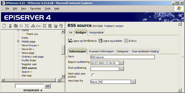 Arbeide med ulike sidemaler 69 RSS-kilde Hensikten med sidemalenrss-kilde er å gjøre informasjon i EPiServer tilgjengelig for å vises av andre web-områder.