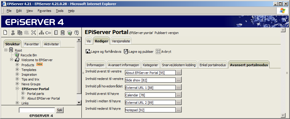 Arbeide med ulike sidemaler 81 EPiServer-portal Sidemalen EPiServer-portal brukes til å bygge opp en portalside der hver enkelt bruker kan gjøre sine personlige innstillinger.