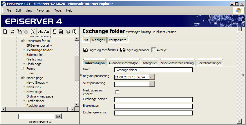 Arbeide med ulike sidemaler 87 Exchange-katalog Sidemalen Exchange-katalog brukes til å vise informasjon fra Exchange. Det er mulig å vise innboksen, kalenderen, oppgaver eller kontakter m.m. Malen brukes i første rekke som en del av en portal.