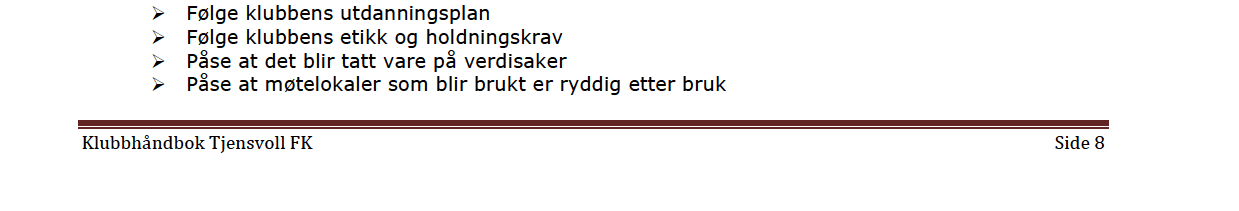 4. 5. Økonomileders hovedoppgaver: Lede og koordinere økonomiarbeidet Koordinere og lede budsjettarbeidet, og sikre gjennomføring i tråd med styrevedta k og Årsmøtevedta k Regnskapsfører rapporterer