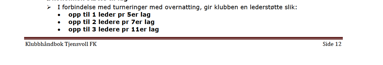 8. ~ Plikt til å arrangere ett foreldremøte rett før sesongstart for å beslutte hvilke mål man skal ha for sesongen, sosialt og sportslig.