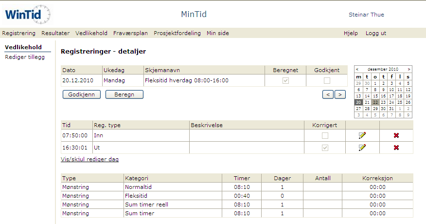 Vedlikehold Registreringer detaljer Skjermbildet viser en detaljert oversikt over alle registreringer som er gjort på en dag.