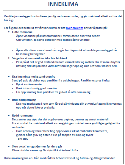 Rektor utarbeidet inneklimaposter etter fagdagen Ventilasjonsanlegget kontrolleres jevnlig ved vernerunder, og det sjekkes om det gir maksimal effekt av hva det har å gi.