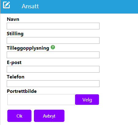 Ansatte Klikk på ny ansatt for å legge en ansatt inn i listen. Her angir man navn, stilling, e-post, telefon og portrettbilde.