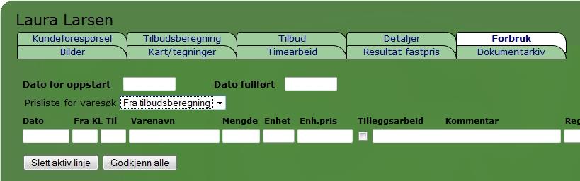 Forbruk Oppdrag basert på fastpris Under denne fanen registreres løpende forbruk av varer og tjenester.