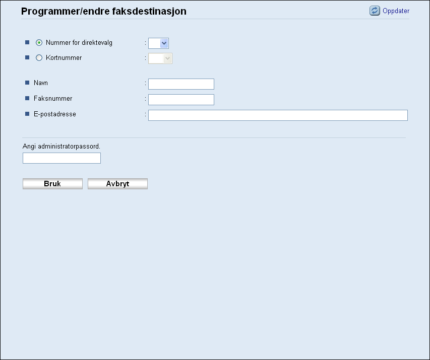 Registrere faksdestinasjoner 2. Klikk på [Destinasjon for direktevalg] eller [Destinasjon kortnummer faks]. 3. Fra [Destinasjonstype]-listen velger du [Faks]. 4.