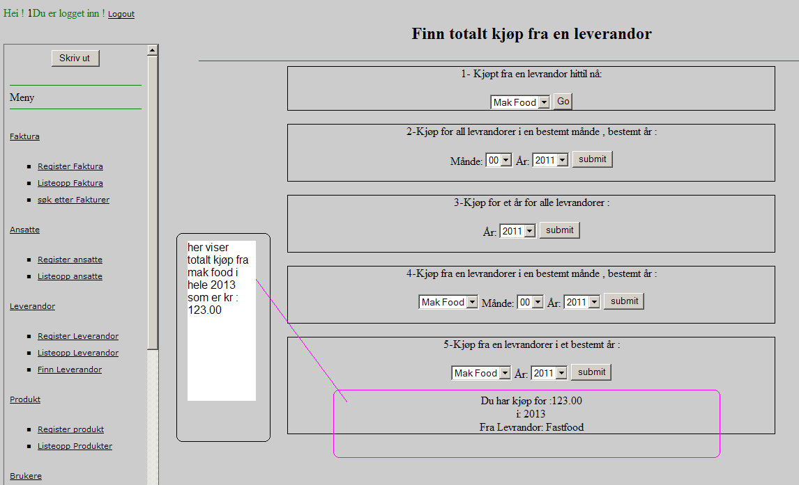 Her vises totalt kjøp for hele 2011, som er kr :