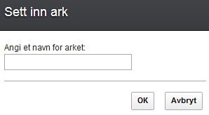 3. Angi posisjonen du vil flytte til, klikk på OK. Sette inn ark i regneark Du kan sette inn et ark i et regneark. 1. Klikk på arkfanen til arket du vil sette inn det nye arket etter. 2.